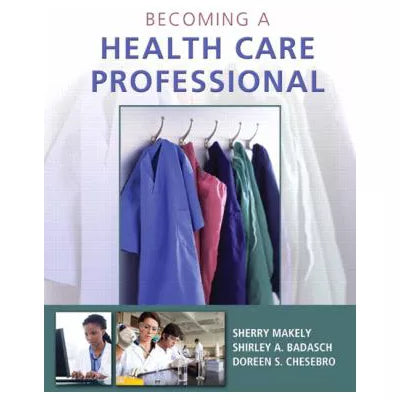 Becoming a Health Care Professional (w/CD)