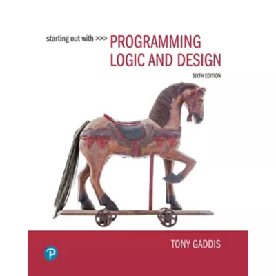 Starting Out with Programming Logic and Design