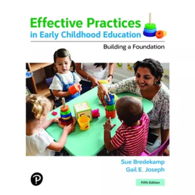 Effective Practices in Early Childhood Education: Building a Foundation -- Pearson eText (OLP)