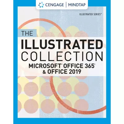 MindTap for Beskeen/Cram/Duffy/Friedrichsen/Wermers' The Illustrated Collection, Microsoft Office 365 & Office 2019, 1 term Instant Access
