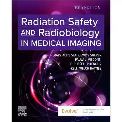 Radiation Safety &amp; Radiobiology In Medical Imaging