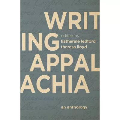 Writing Appalachia : An Anthology