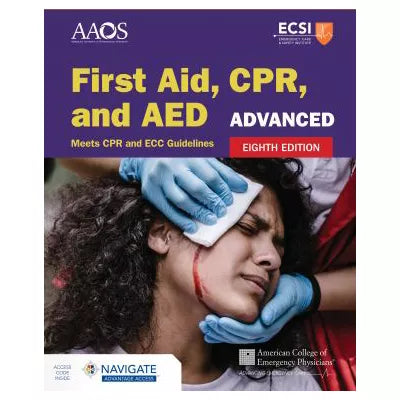 Advanced First Aid, CPR &amp; AED (w/Navigate Advantage Access)