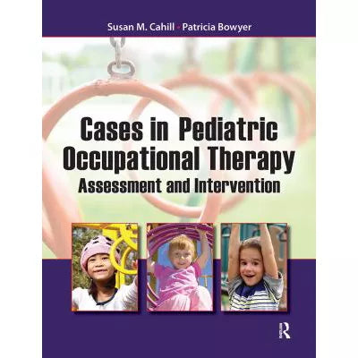 Cases in Pediatric Occupational Therapy