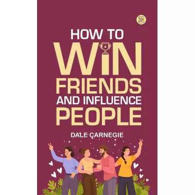 How to Win Friends & Influence People